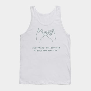 pinky promise - encourage one another and build each other up - sage Tank Top